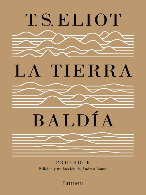 Title details for La tierra baldía (y Prufrock y otras observaciones) by T.S. Eliot - Wait list